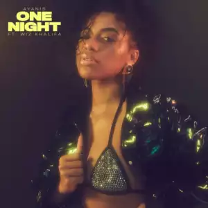 Ayanis - One Night (feat. Wiz Khalifa)